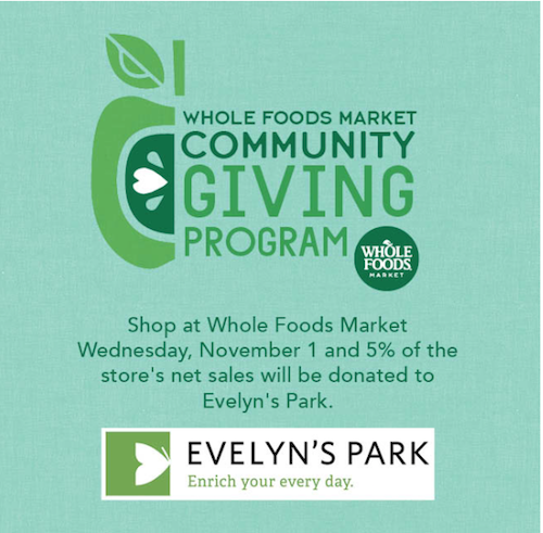 Shop at Whole Foods on Bellaire Blvd. November 1 and benefit Evelyn’s Park.