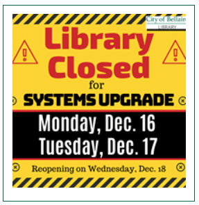 The Bellaire City Library will be closed December 16 & 17.