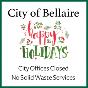 All Bellaire City offices and services will be closed for Christmas and New Year’s holidays.