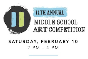 Art in the Middle Annual Middle School Art Competition Saturday, February 10, 2024