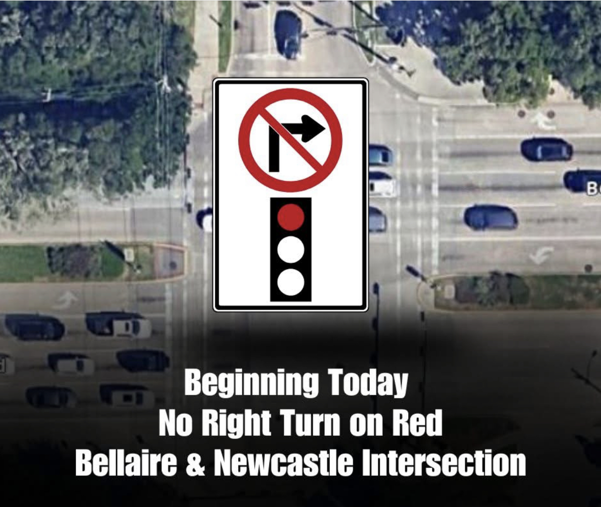 No right turn on red at Bellaire and Newcastle